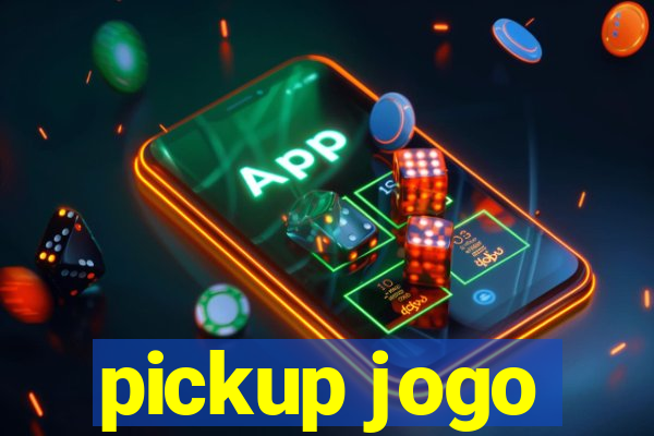 pickup jogo